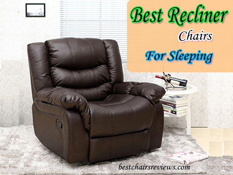 Best Recliner Chairs for Sleeping (Top 10 Reviewed) 2022