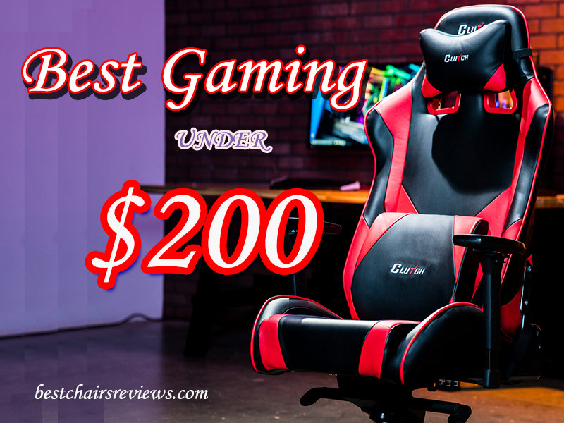 Top 15 Best Gaming Chairs Under $200 (Jun 2022 Updated)