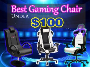 best gaming chairs under $100