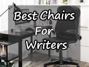 Best chairs for writers