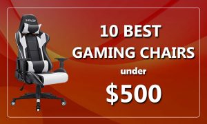 best gaming chairs under $500
