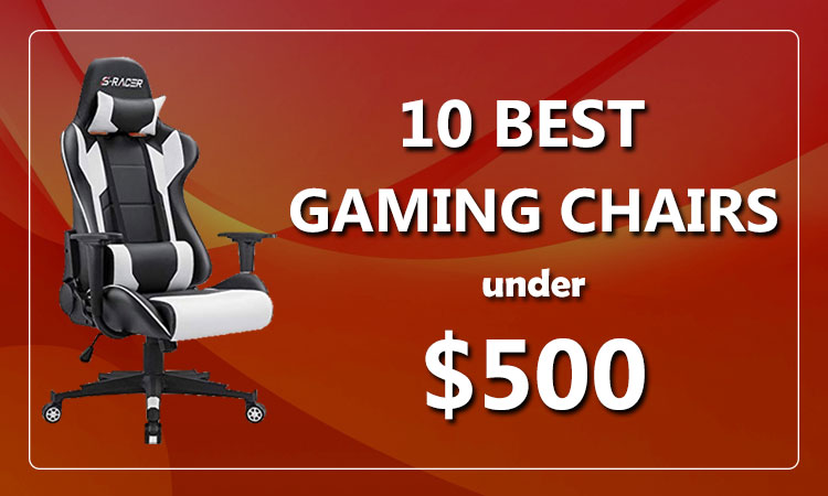 best gaming chairs under $500