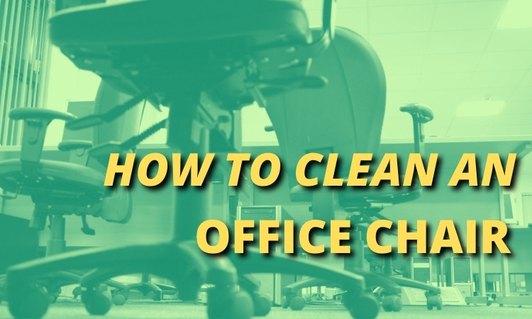 how to clean an office chair