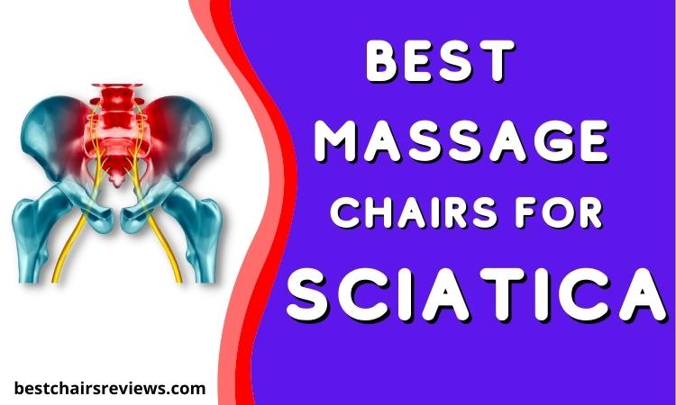 Best Massage Chairs for Sciatica