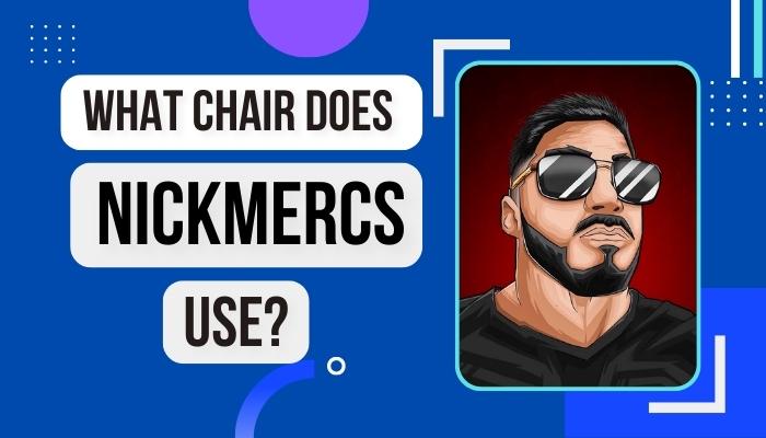 What Chair does Nickmercs use?