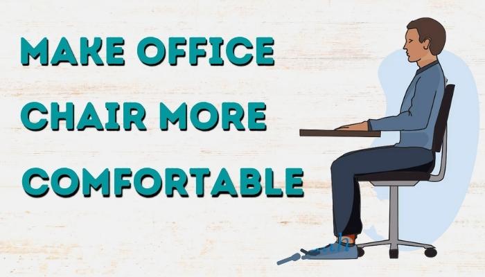 How to make Office Chairs more Comfortable for the Back